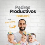 Padres Productivos Podcast